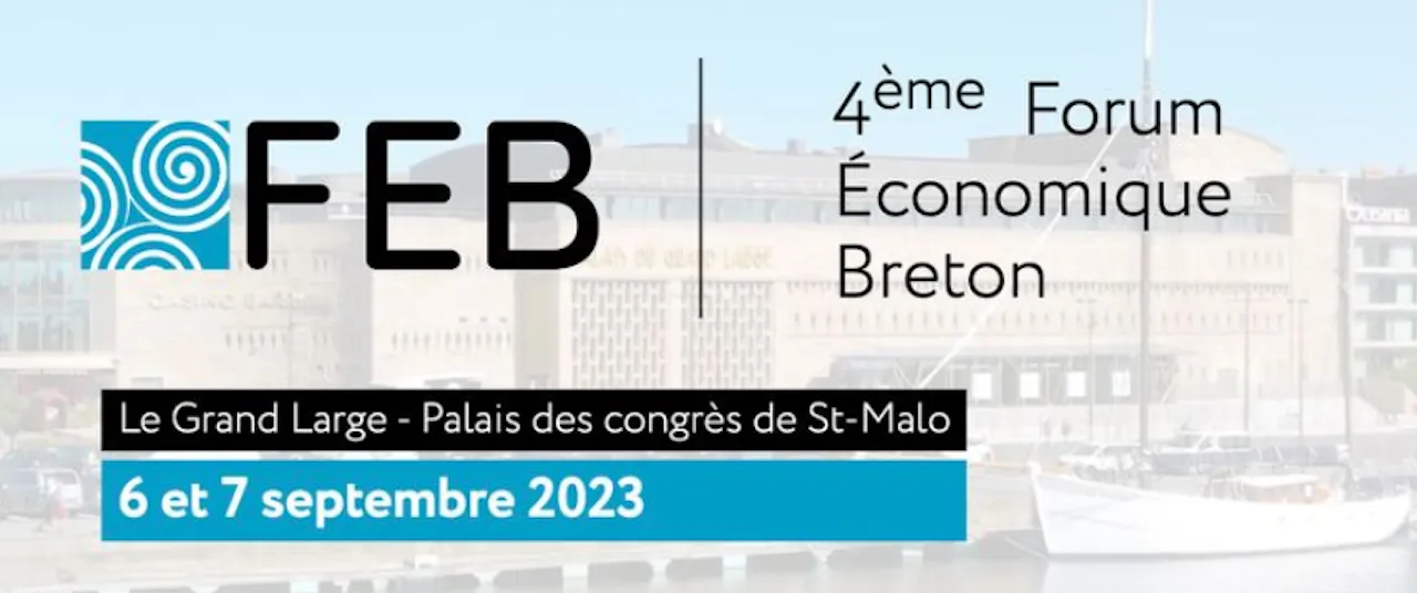 Visuel du 4e Forum économique breton, Le Grand Large, Palais des congrès de Saint-Malo, 6 et 7 septembre 2023